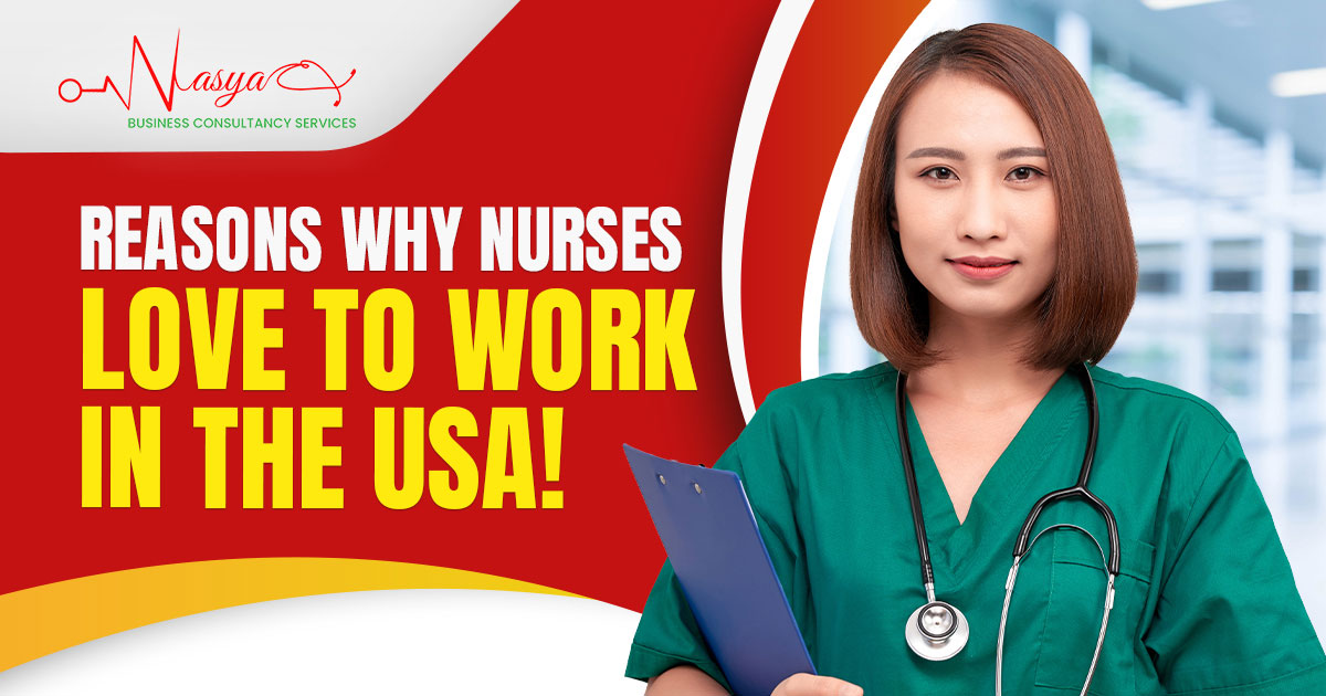 7 Reasons Why Nurses Love To Work In The Usa!