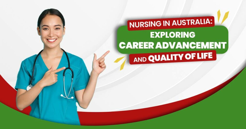 Nursing In Australia: Exploring Career Advancement And Quality Of Life
