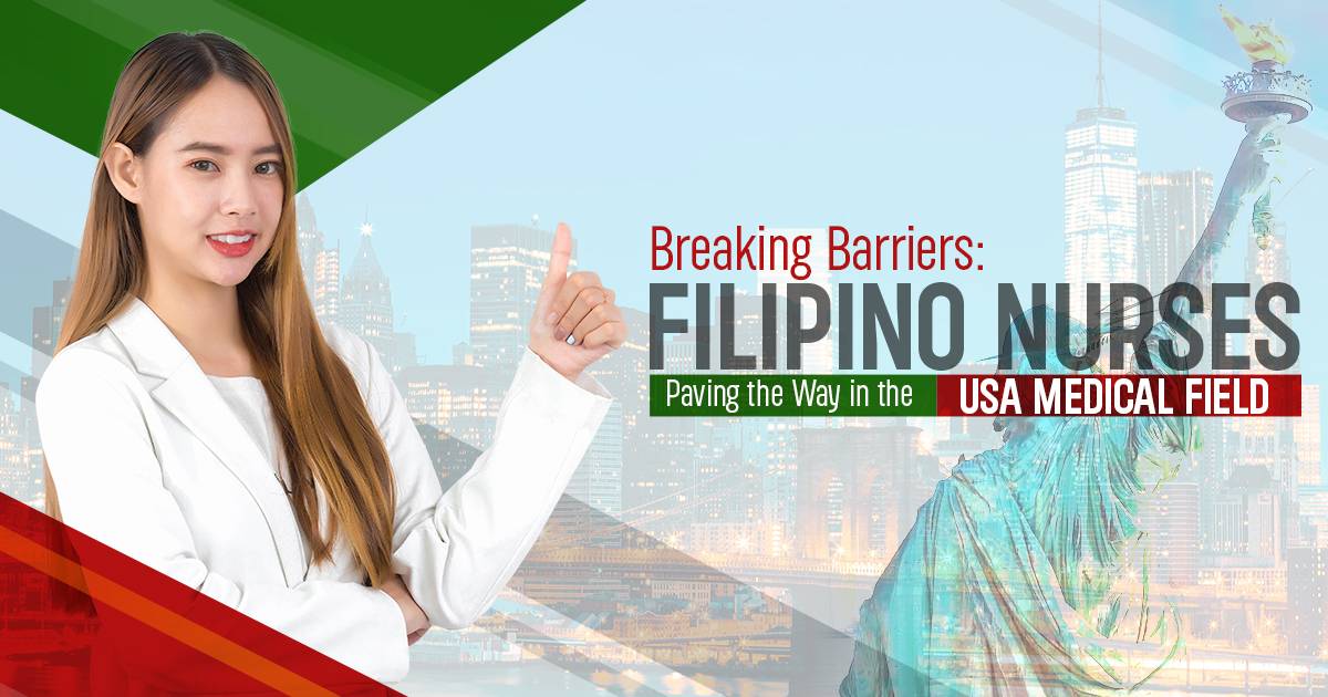 Breaking Barriers Filipino Nurses